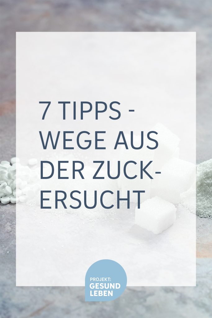 Wege aus der Zuckersucht - 7 Tipps | Projekt: Zuckerfrei
