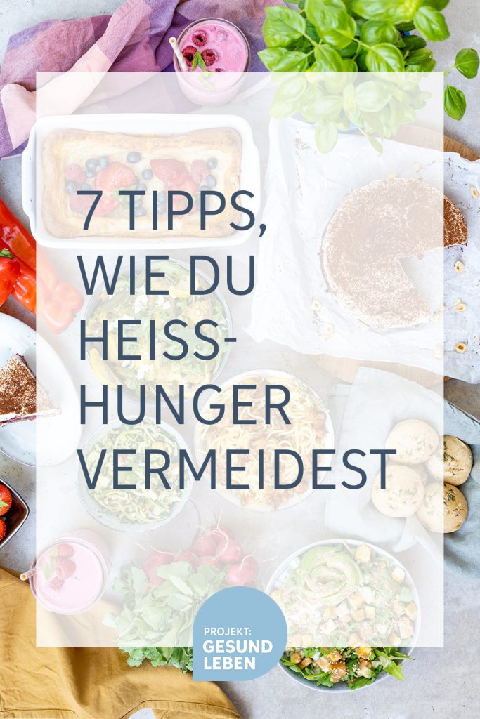 7 Tipps, wie du Heißhunger vermeidest