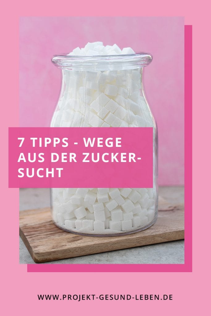 7 Tipps Wege aus der Zuckersucht Pinterest01