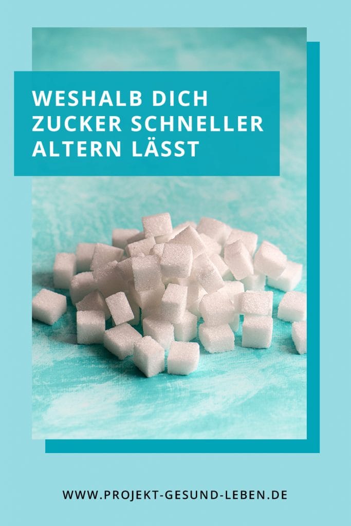 Weshalb dich Zucker schneller altern laesst Pinterest01